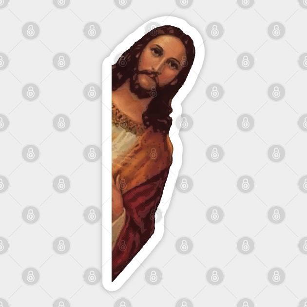 Jesus Is Watching Jesus Christ Meme Sticker Teepublic 6937